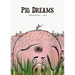Pig Dreams