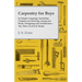 Carpentry for Boys - In Simple Language, Including Chapters on Drawing, Laying out Work, Designing and Architecture - The 'How-To-Do-It' Books