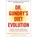 Dr. Gundry's Diet Evolution: Turn Off the Genes That Are Killing You and Your Waistline