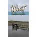 Wait