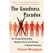 The Goodness Paradox: The Strange Relationship Between Virtue and Violence in Human Evolution