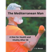 The Mediterranean Man A Diet for Health and Vitality After 50