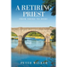 A Retiring Priest: From There to Here