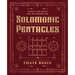 Solomonic Pentacles: Wisdom and Magic for the Modern Age