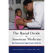 Racial Divide in American Medicine: Black Physicians and the Struggle for Justice in Health Care