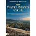 The Watchman's Call: How God has Called and Anointed you to Impact Your Community