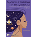 Magical Feminism in the Americas: Resisting Female Marginalisation and Oppression through Magic