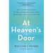 At Heaven's Door: What Shared Journeys to the Afterlife Teach about Dying Well and Living Better