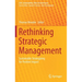 Rethinking Strategic Management: Sustainable Strategizing for Positive Impact