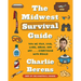 The Midwest Survival Guide: How We Talk, Love, Work, Drink, and Eat . . . Everything with Ranch