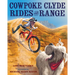 Cowpoke Clyde Rides the Range