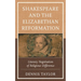 Shakespeare and the Elizabethan Reformation: Literary Negotiation of Religious Difference