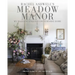Meadow Manor: My Majestic English Countryside Home