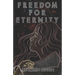 Freedom for Eternity