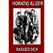 Ragged Dick: Or, Street Life in New York with the Boot Blacks