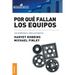 Por Qué Fallan Los Equipos: Los problemas y cómo corregirlos