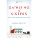 Gathering of Sisters: A Year with My Old Order Mennonite Family