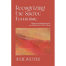Recognizing the Sacred Feminine: Stories and Meditations for the Rebalancing of Our World