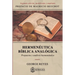 Hermenéutica Bíblica Analógica: Propuesta y Analisis Hermeneutico