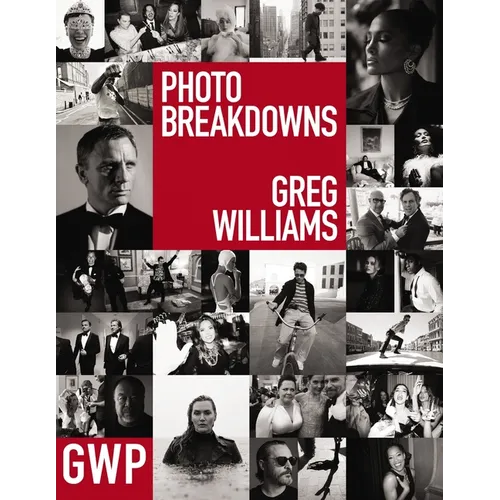 Greg Williams Photo Breakdowns: The Stories Behind 100 Portraits