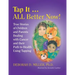 Tap It ... ALL Better Now!: True Stories of Children and Parents Dealing with Cancer and their Path to Health Using Tapping