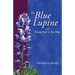 The Blue Lupine: with Going Back to See Ottie