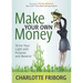 Make Your Own Money: Shine Your Light with Purpose and Balance