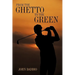 From the Ghetto to the Green
