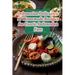 Indonesian Delicacies: 97 Homemade Recipes for Exotic Indonesian Fare
