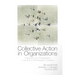 Collective Action in Organizations