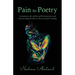 Pain to Poetry: A testament to the resilience of the human spirit and a beacon of hope for those on their own paths to healing