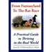 From Fantasyland To The Rat Race: A Practical Guide to Thriving in the Real World