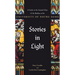 Stories in Light: A Guide to the Stained Glass of the Basilica at the University of Notre Dame