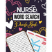 Nurse Word Search Puzzle Book: Hidden Word Searches Puzzle for the Nurse, Activity Book Nurse Brain Game, Unique Large Print Crossword Search Book fo