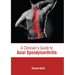A Clinician's Guide to Axial Spondyloarthritis