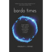 Bardo Times: hyperreality, high-velocity, simulation, automation, mutation - a hoax?