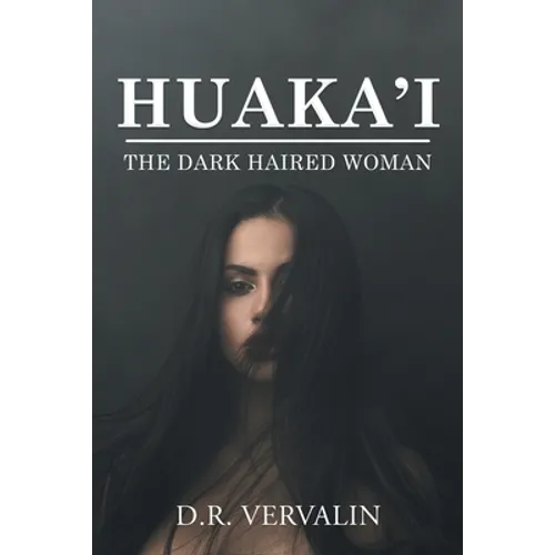Huaka'i: The Dark Haired Woman (Book II)