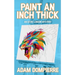 Paint an Inch Thick