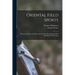 Oriental Field Sports: Being A Complete, Detailed, And Accurate Description Of The Wild Sports Of The East
