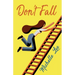 Don't Fall