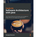 Hands-On Software Architecture with Java: Learn key architectural techniques and strategies to design efficient and elegant Java applications