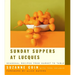 Sunday Suppers at Lucques: Seasonal Recipes from Market to Table: A Cookbook