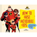 Disney/Pixar How to Raise Incredible Kids: Harness the Powers of Your Super Family, One Mission at a Time