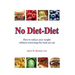 No Diet Diet: Reduce your weight without restricting the food you eat