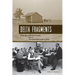 Delta Fragments: The Recollections of a Sharecropper's Son