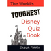 The World's Toughest Disney Quiz Book