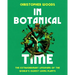 In Botanical Time: The Extraordinary Lifespans of the World's Oldest Living Plants