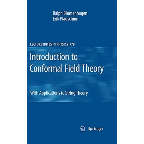Introduction to Conformal Field Theory: With Applications to String Theory