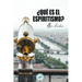 ¿Qué es el Espiritismo?: Introducción al conocimiento del Mundo Invisible o de los Espíritus
