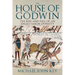 The House of Godwin: The Rise and Fall of an Anglo-Saxon Dynasty
